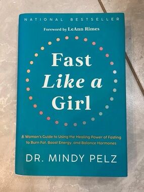 Fast Like a Girl by Dr. Mindy Pelz